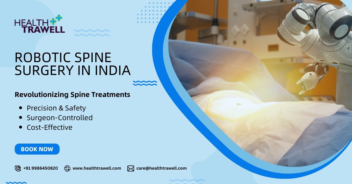 Robotic Spine Surgery – Let India Be Your Destination