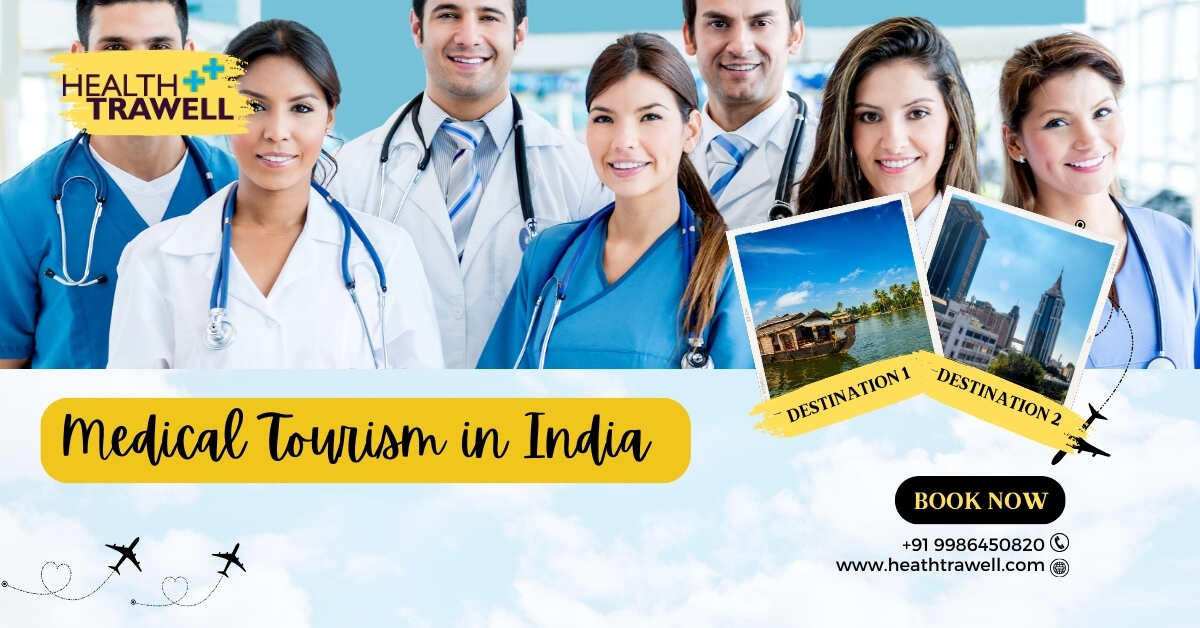 Medical Tourism in India - Top Quality Healthcare at Affordable Prices