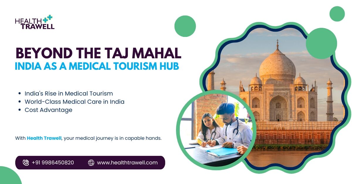 Discover world-class medical care in India beyond the Taj Mahal.