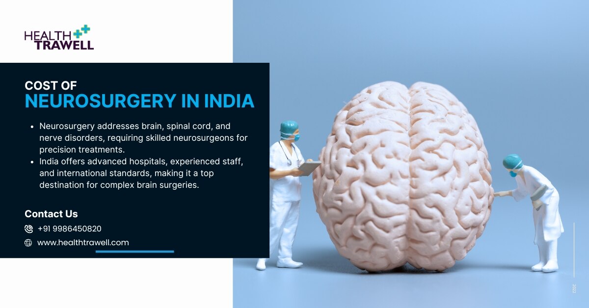 The cost of neurosurgery in India is affordable.