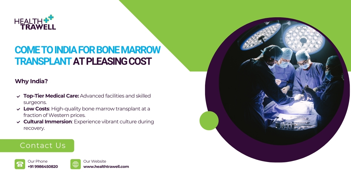 the cost-effective options for bone marrow transplants in India.