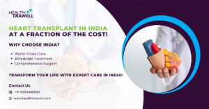 about the cost benefits of heart transplant surgery in India.