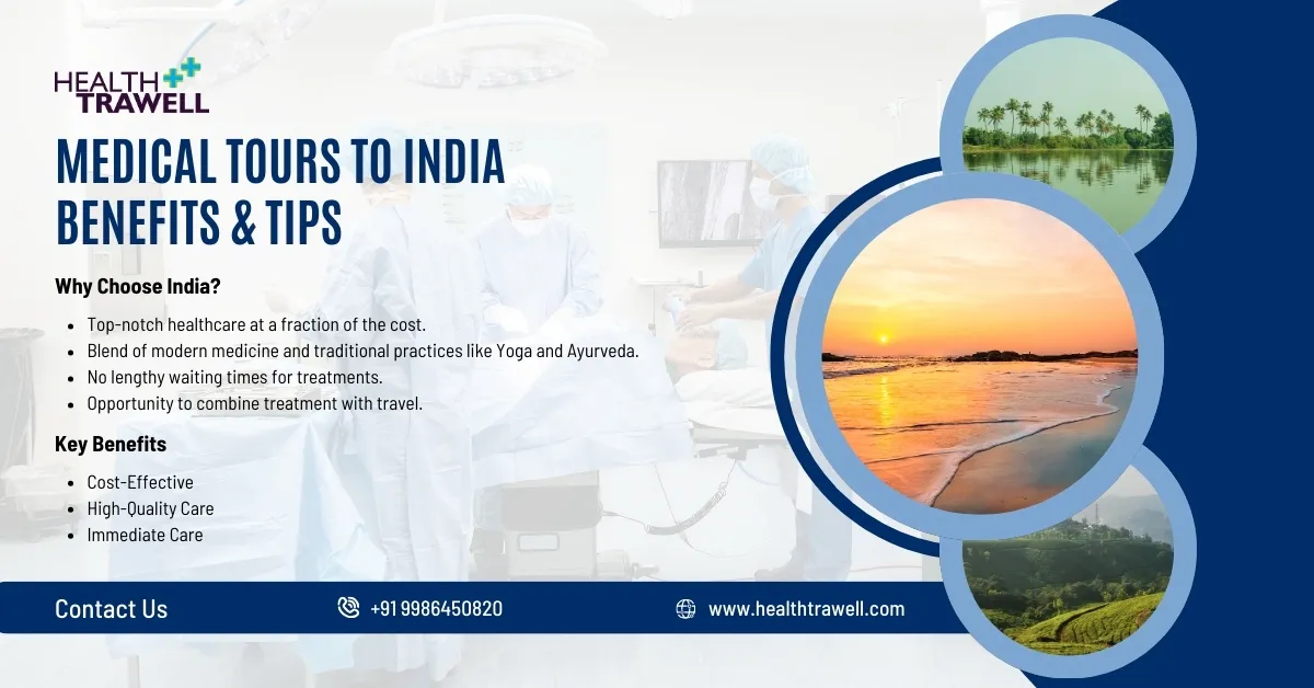 about medical tours to India with benefits and tips.