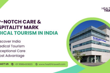 Blog highlighting top-notch care and hospitality in Indian medical tourism.