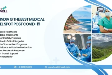 why India is an ideal medical travel destination post-COVID.