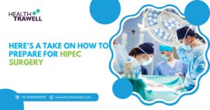 How to Prepare for HIPEC Surgery